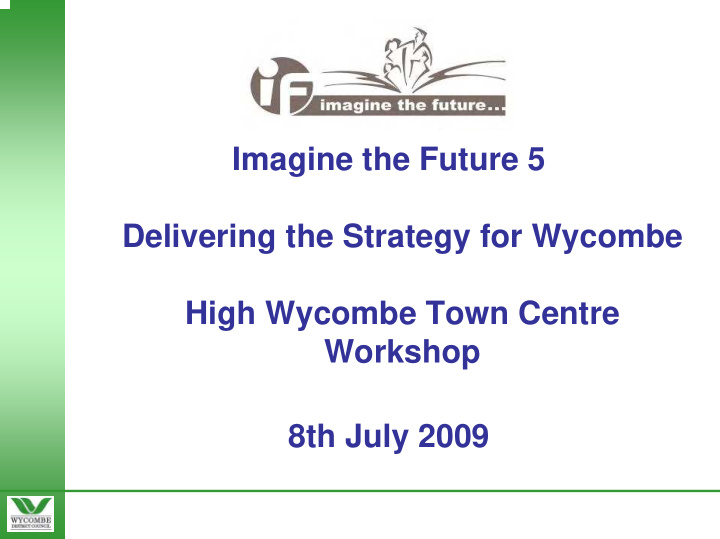 imagine the future 5 delivering the strategy for wycombe