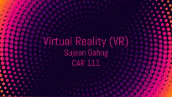 Virtual Reality (VR)  Sujean Gahng  CAR 111  2  ORIGINS  Sensorama Machine / Experience Theater