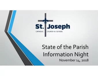 State of the Parish Information Night November 14, 2018  Welcome Opening Prayer, Welcome, Mission,