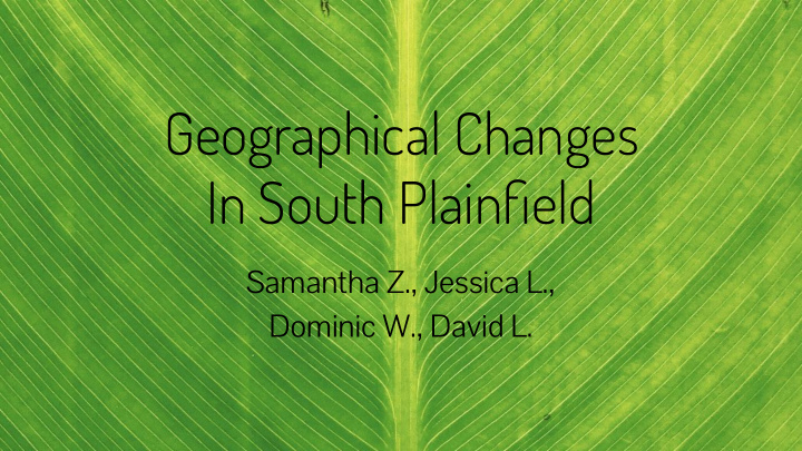 geographical changes in south plainfield