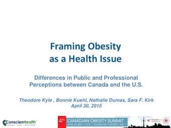 Framing Obesity  as a Health Issue  Differences in Public and Professional  Perceptions between