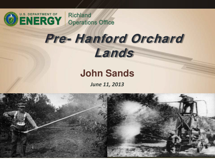 pre hanford orchard lands john sands june 11 2013 hanford