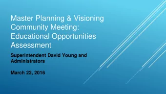 Master Planning &amp; Visioning  Community Meeting:  Educational Opportunities  Assessment
