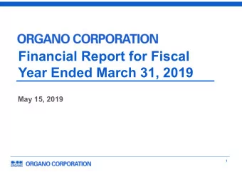 Financial Report for Fiscal  Year Ended March 31, 2019  May 15, 2019  1  Contents  1. FY ended
