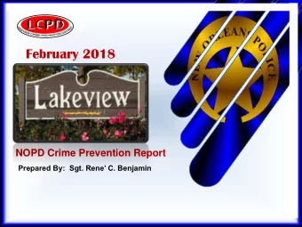 February 2018  NOPD Crime Prevention Report  Prepared By:  Sgt. Rene C. Benjamin  Presentation