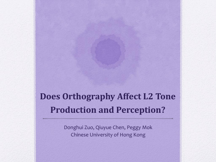 does orthography affect l2 tone production and perception