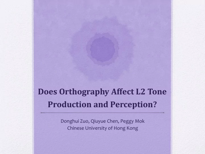 does orthography affect l2 tone production and perception