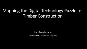 Mapping the Di  Digi  gital  al Technol  olog  ogy  y Puzzl  zzle f  for  Timber C  Con