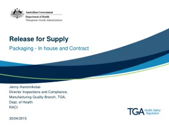 Release for Supply  Packaging - In house and Contract  Jenny Hantzinikolas  Director Inspections