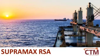 SUPRAMAX RSA  C TRANSPORT MARITIME S.A.M.  Headquartered in Monaco and founded in 2004  One