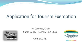 Jim Comuzzi, Chair  Suzan Cooper Rochon, Past Chair  April 24, 2017  The Waterfront District BIA