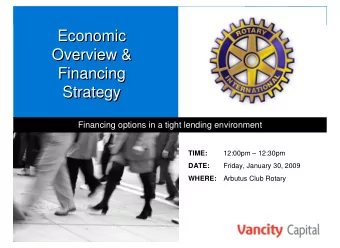Economic  Economic  Overview &amp;  Overview &amp;  Financing  Financing  Strategy  Strategy
