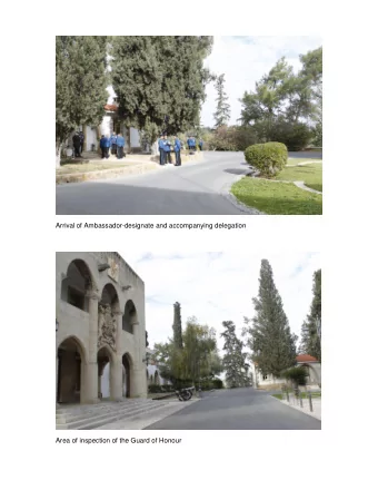 Arrival of Ambassador-designate and accompanying delegation  Area of inspection of the Guard of