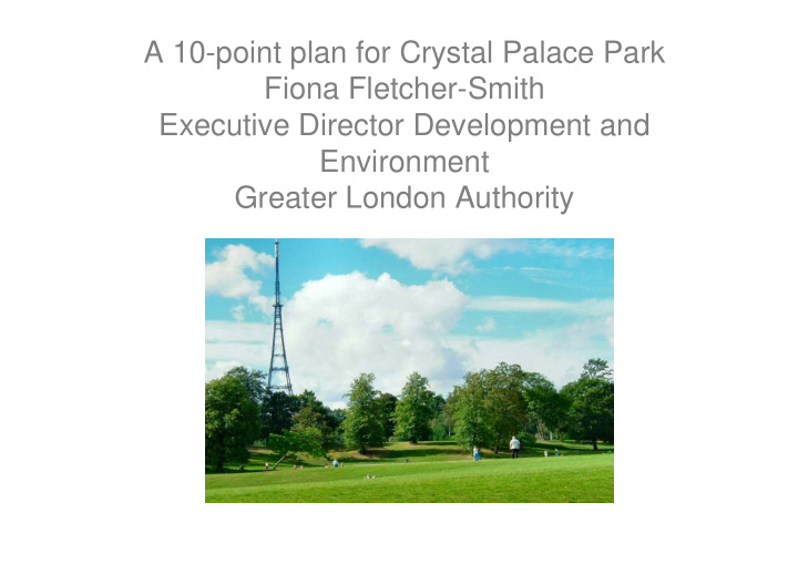 a 10 point plan for crystal palace park fiona fletcher