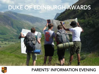 PARENTS INFORMATION EVENING  INTRODU  RODUCTION  TION  MR D R RIGBY  Duke of Edinburgh