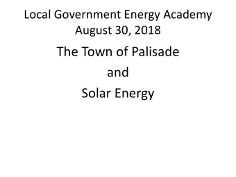 The Town of Palisade  and  Solar Energy  Presented by Frank Watt, Public Works  Director for the