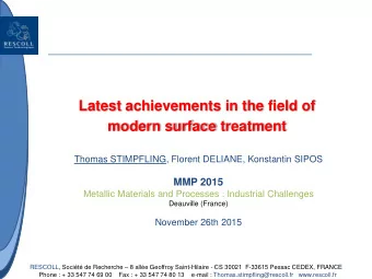 Latest achievements in the field of  modern surface treatment  Thomas STIMPFLING, Florent DELIANE,