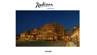FACADE  Radisson Jodhpur- Features  96 Keys  2 Restaurants- Ekatra (Operational) &amp;