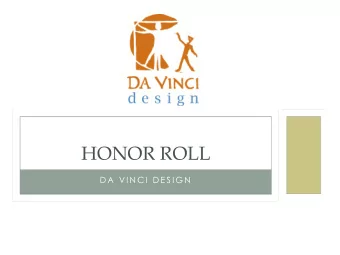 HONOR ROLL  D A  V I N C I  D E S I G N  WHAT IS HONOR ROLL?  Da Vinci Designs Honor Roll is