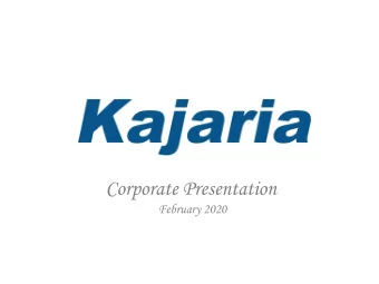 Corporate Presentation  February 2020  Agenda  Global Tile Industry  Indian Tile Industry Kajaria