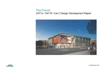 The Forum CAT A / CAT B / Cat C Design Development Report 15 September 201 5  2  CATEGORY A  3