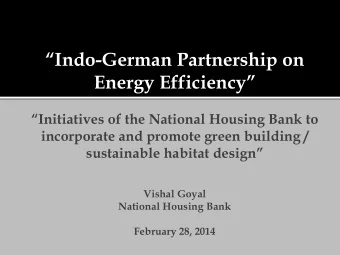 Indo -German Partnership on Energy Efficiency  Initiatives of the National Housing Bank to
