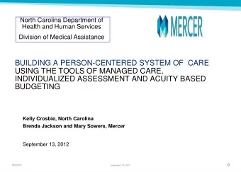 BUILDING A PERSON-CENTERED SYSTEM OF  CARE  USING THE TOOLS OF MANAGED CARE,  INDIVIDUALIZED