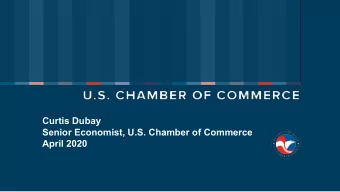 Curtis Dubay  Senior Economist, U.S. Chamber of Commerce  April 2020  Historically High