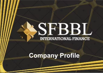 Company Profile  SFBBL International Finance is a leading international  Investment organization,