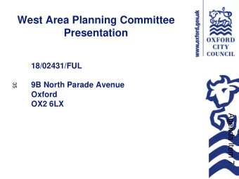 West Area Planning Committee  Presentation  18/02431/FUL  9B North Parade Avenue  35  Oxford  OX2