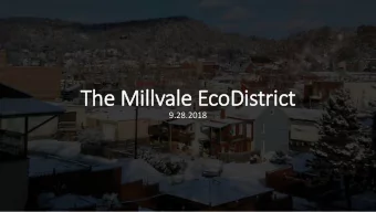 The Millvale EcoDistrict  9.28.2018  Some Context  Some Context  The Inflection Point  Millval  e