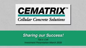 Sharing our Success!  TSX.V: CVX  Investment Presentation March 2018  Forward Looking Statements