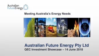 Australian Future Energy Pty Ltd QEC Investment Showcase  14 June 2018  AFE is in the business