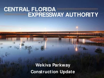 CENTRAL FLORIDA  EXPRESSWAY AUTHORITY  Wekiva Parkway  Construction Update  WEKIVA PARKWAY  3 Proj