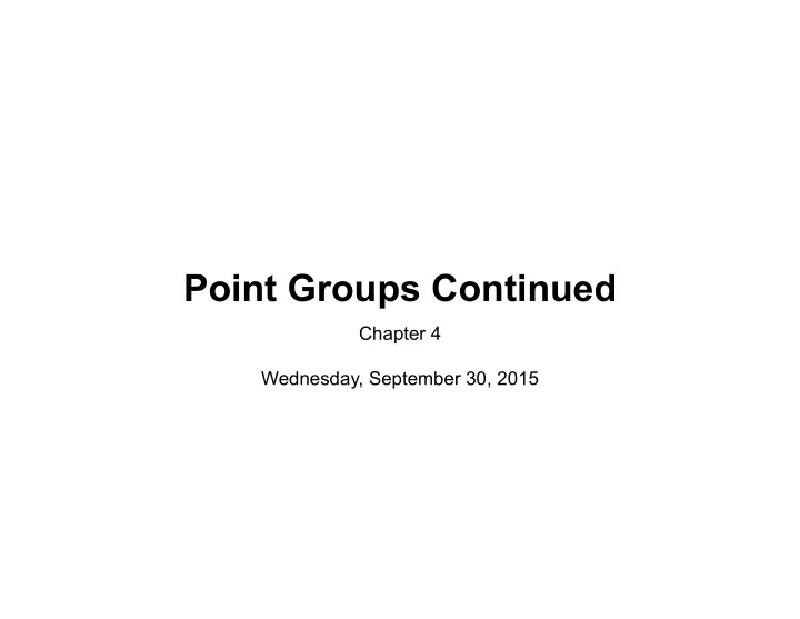 point groups continued