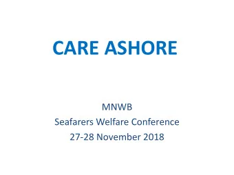 CARE ASHORE  MNWB  Seafarers Welfare Conference  27-28 November 2018  Henry Radcliffe Convalescent