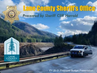 Lane County Sheriffs Office  DEPARTMENT  Presented by Sheriff Cliff Harrold  Presenter(s):  Add
