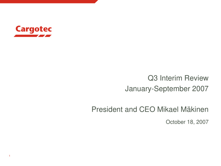 q3 interim review january september 2007 president and