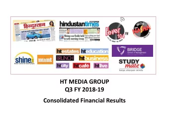 HT MEDIA GROUP  Q3 FY 2018-19  Consolidated Financial Results  1  Cautionary Statements  Certain