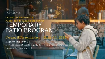 TEMPORARY  PATIO PROGRAM  Co unc il Pre se nta tio n  (June  11, 2020)  E  ng ine e ring  Se rvic e