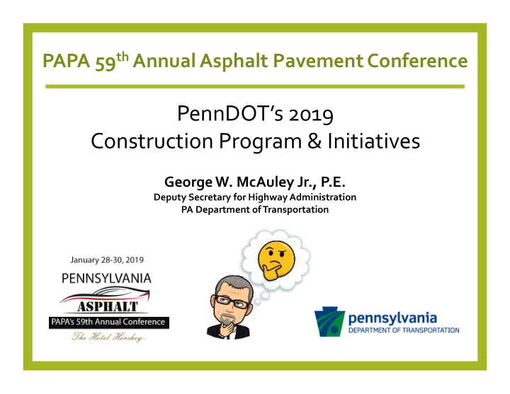 penndot s 2019 construction program initiatives