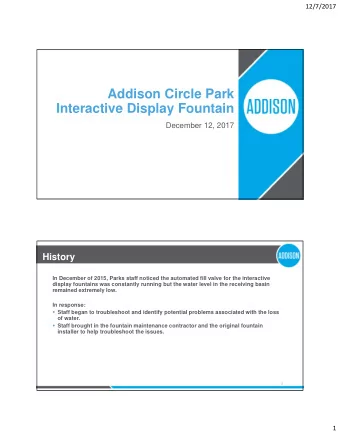 Addison Circle Park  Interactive Display Fountain  December 12, 2017  1  History  In December of