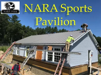 NARA Sports  Pavilion  Current Funding for Project:  The Project  The Town of Acton is requesting