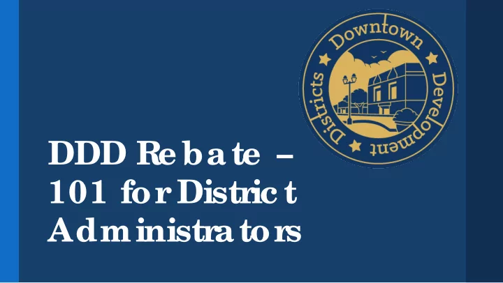 ddd r e bate 101 for distr ic t administr ator s r ole s