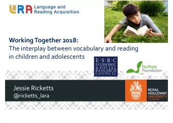 Working Together 2018:  The interplay between vocabulary and reading  in children and adolescents