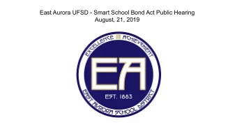East Aurora UFSD - Smart School Bond Act Public Hearing  August, 21, 2019  SSBA Overview and