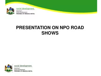 SHOWS  Presentation Outline  Purpose  Objectives of the Road Shows  Activity Plan  Road