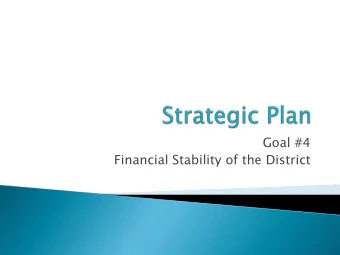 Goal #4  Financial Stability of the District  Evaluate all employee benefits on a yearly  basis