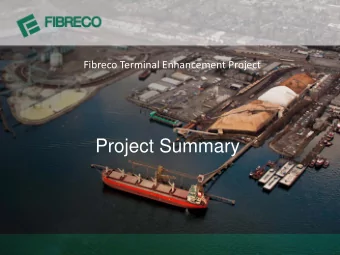 Project Summary  2  ABOUT FIBRECO Our vision is to be an  B.C. owned and  operated for  40+ years