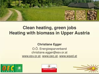 Clean heating, green jobs  Heating with biomass in Upper Austria  Christiane Egger  O..
